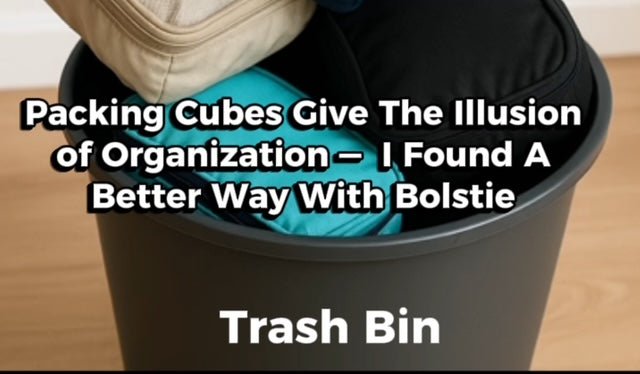 Packing Cubes Give The Illusion of Organization — I Found A Better Way With Bolstie - BOLSTIE TRAVEL PILLOW